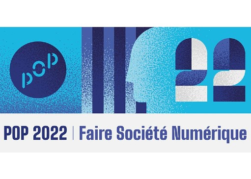 POP 2022 : Faire Société Numérique