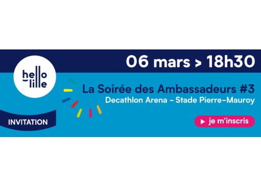 Soirée des Ambassadeurs Hello Lille 2023